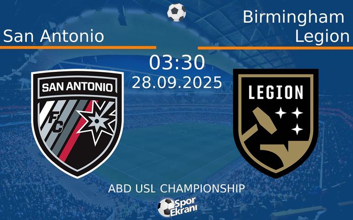 28 Eylül 2025 San Antonio vs Birmingham Legion maçı Hangi Kanalda Saat Kaçta Yayınlanacak? 28 Eylül 2025 San Antonio vs Birmingham Legion maçı Hangi Kanalda Saat Kaçta Yayınlanacak?