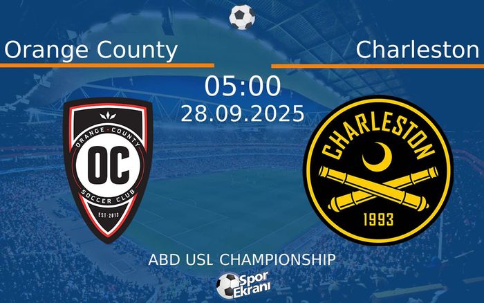 28 Eylül 2025 Orange County vs Charleston maçı Hangi Kanalda Saat Kaçta Yayınlanacak? 28 Eylül 2025 Orange County vs Charleston maçı Hangi Kanalda Saat Kaçta Yayınlanacak?