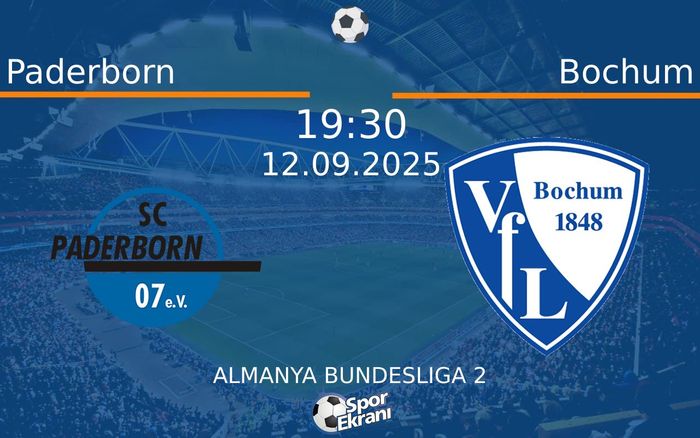 12 Eylül 2025 Paderborn vs Bochum maçı Hangi Kanalda Saat Kaçta Yayınlanacak? 12 Eylül 2025 Paderborn vs Bochum maçı Hangi Kanalda Saat Kaçta Yayınlanacak?