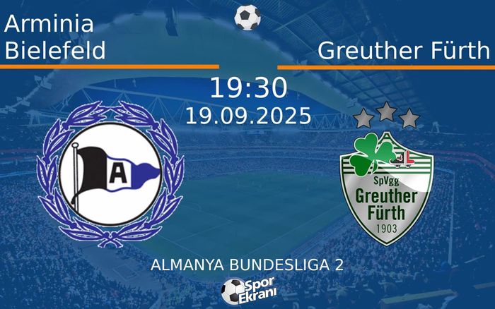 19 Eylül 2025 Arminia Bielefeld vs Greuther Fürth maçı Hangi Kanalda Saat Kaçta Yayınlanacak? 19 Eylül 2025 Arminia Bielefeld vs Greuther Fürth maçı Hangi Kanalda Saat Kaçta Yayınlanacak?