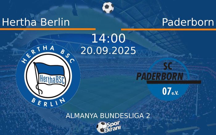 20 Eylül 2025 Hertha Berlin vs Paderborn maçı Hangi Kanalda Saat Kaçta Yayınlanacak?