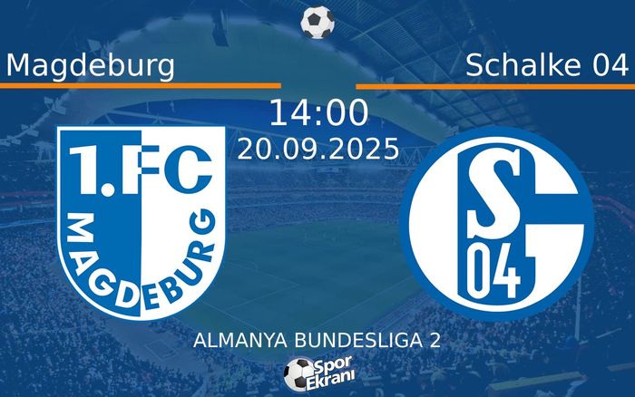 20 Eylül 2025 Magdeburg vs Schalke 04 maçı Hangi Kanalda Saat Kaçta Yayınlanacak? 20 Eylül 2025 Magdeburg vs Schalke 04 maçı Hangi Kanalda Saat Kaçta Yayınlanacak?