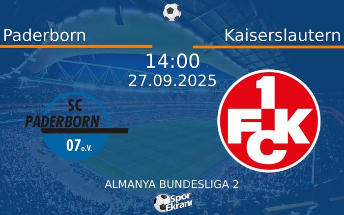 27 Eylül 2025 Paderborn vs Kaiserslautern maçı Hangi Kanalda Saat Kaçta Yayınlanacak? 27 Eylül 2025 Paderborn vs Kaiserslautern maçı Hangi Kanalda Saat Kaçta Yayınlanacak?