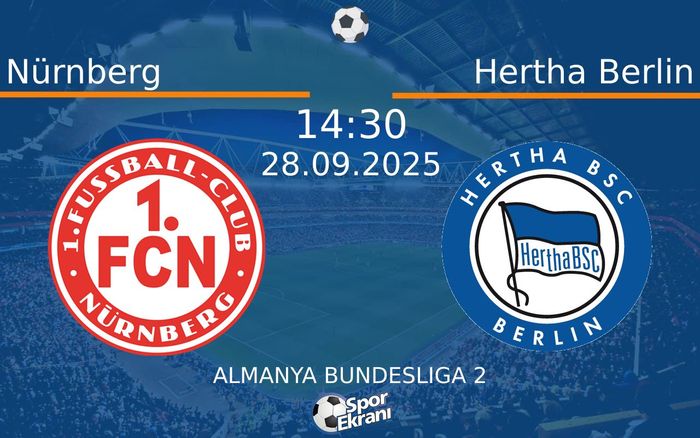 28 Eylül 2025 Nürnberg vs Hertha Berlin maçı Hangi Kanalda Saat Kaçta Yayınlanacak? 28 Eylül 2025 Nürnberg vs Hertha Berlin maçı Hangi Kanalda Saat Kaçta Yayınlanacak?