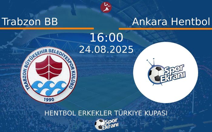 24 Ağustos 2025 Trabzon BB vs Ankara Hentbol maçı Hangi Kanalda Saat Kaçta Yayınlanacak? 24 Ağustos 2025 Trabzon BB vs Ankara Hentbol maçı Hangi Kanalda Saat Kaçta Yayınlanacak?