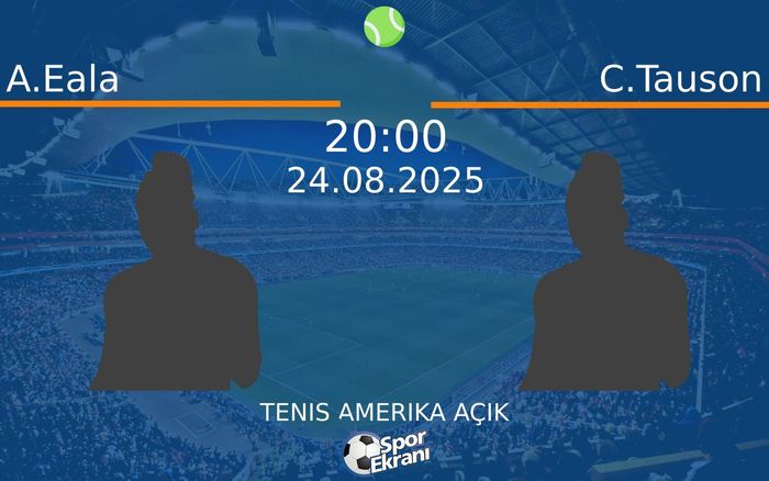 24 Ağustos 2025 A.Eala vs C.Tauson maçı Hangi Kanalda Saat Kaçta Yayınlanacak?