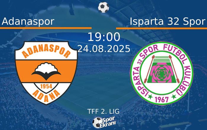 24 Ağustos 2025 Adanaspor vs Isparta 32 Spor maçı Hangi Kanalda Saat Kaçta Yayınlanacak?