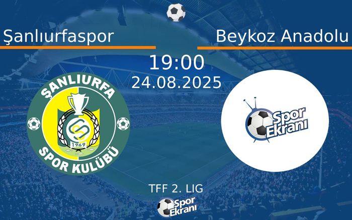 24 Ağustos 2025 Şanlıurfaspor vs Beykoz Anadolu maçı Hangi Kanalda Saat Kaçta Yayınlanacak? 24 Ağustos 2025 Şanlıurfaspor vs Beykoz Anadolu maçı Hangi Kanalda Saat Kaçta Yayınlanacak?