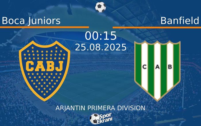 25 Ağustos 2025 Boca Juniors vs Banfield maçı Hangi Kanalda Saat Kaçta Yayınlanacak? 25 Ağustos 2025 Boca Juniors vs Banfield maçı Hangi Kanalda Saat Kaçta Yayınlanacak?