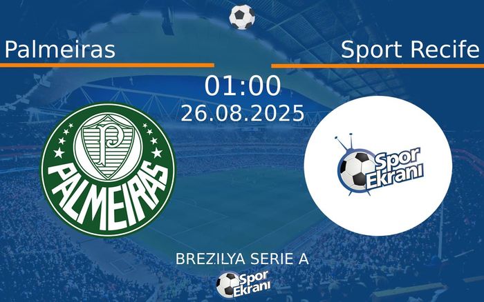 26 Ağustos 2025 Palmeiras vs Sport Recife maçı Hangi Kanalda Saat Kaçta Yayınlanacak?