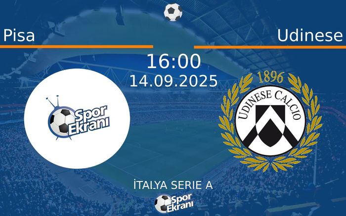 14 Eylül 2025 Pisa vs Udinese maçı Hangi Kanalda Saat Kaçta Yayınlanacak? 14 Eylül 2025 Pisa vs Udinese maçı Hangi Kanalda Saat Kaçta Yayınlanacak?