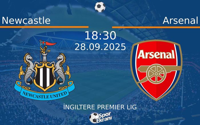 28 Eylül 2025 Newcastle vs Arsenal maçı Hangi Kanalda Saat Kaçta Yayınlanacak? 28 Eylül 2025 Newcastle vs Arsenal maçı Hangi Kanalda Saat Kaçta Yayınlanacak?