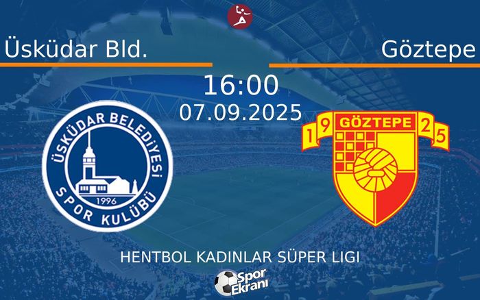 07 Eylül 2025 Üsküdar Bld. vs Göztepe maçı Hangi Kanalda Saat Kaçta Yayınlanacak? 07 Eylül 2025 Üsküdar Bld. vs Göztepe maçı Hangi Kanalda Saat Kaçta Yayınlanacak?