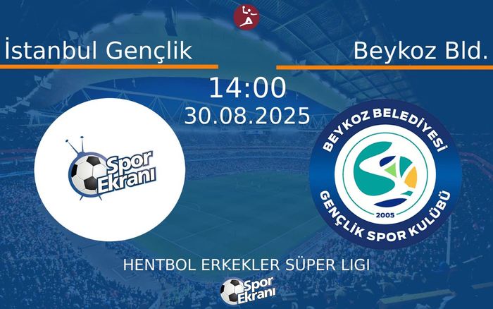 30 Ağustos 2025 İstanbul Gençlik vs Beykoz Bld. maçı Hangi Kanalda Saat Kaçta Yayınlanacak? 30 Ağustos 2025 İstanbul Gençlik vs Beykoz Bld. maçı Hangi Kanalda Saat Kaçta Yayınlanacak?