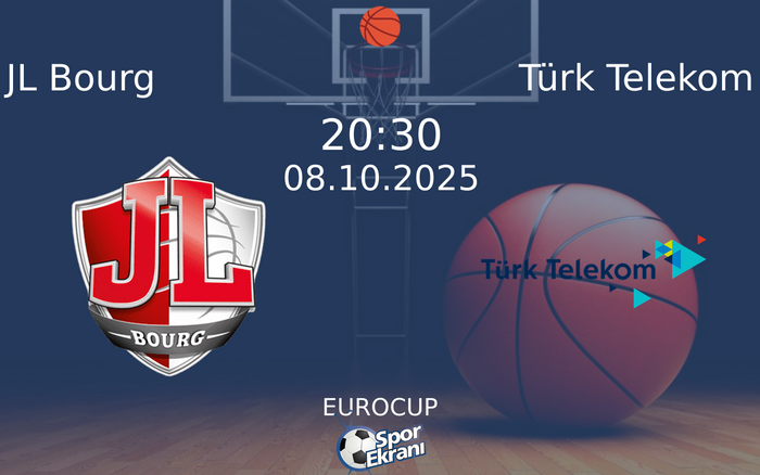 08 Ekim 2025 JL Bourg vs Türk Telekom maçı Hangi Kanalda Saat Kaçta Yayınlanacak? 08 Ekim 2025 JL Bourg vs Türk Telekom maçı Hangi Kanalda Saat Kaçta Yayınlanacak?