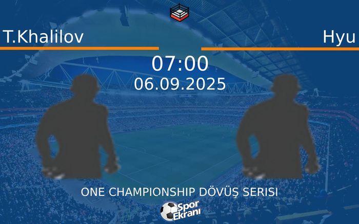 06 Eylül 2025 T.Khalilov vs Hyu maçı Hangi Kanalda Saat Kaçta Yayınlanacak? 06 Eylül 2025 T.Khalilov vs Hyu maçı Hangi Kanalda Saat Kaçta Yayınlanacak?
