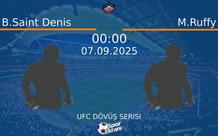 07 Eylül 2025 B.Saint Denis vs M.Ruffy maçı Hangi Kanalda Saat Kaçta Yayınlanacak? 07 Eylül 2025 B.Saint Denis vs M.Ruffy maçı Hangi Kanalda Saat Kaçta Yayınlanacak?