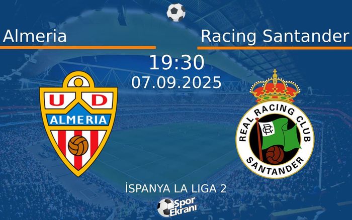 07 Eylül 2025 Almeria vs Racing Santander maçı Hangi Kanalda Saat Kaçta Yayınlanacak? 07 Eylül 2025 Almeria vs Racing Santander maçı Hangi Kanalda Saat Kaçta Yayınlanacak?
