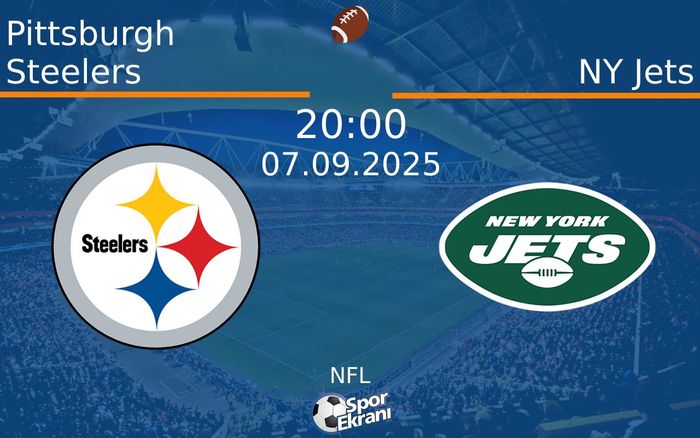 07 Eylül 2025 Pittsburgh Steelers vs NY Jets maçı Hangi Kanalda Saat Kaçta Yayınlanacak? 07 Eylül 2025 Pittsburgh Steelers vs NY Jets maçı Hangi Kanalda Saat Kaçta Yayınlanacak?
