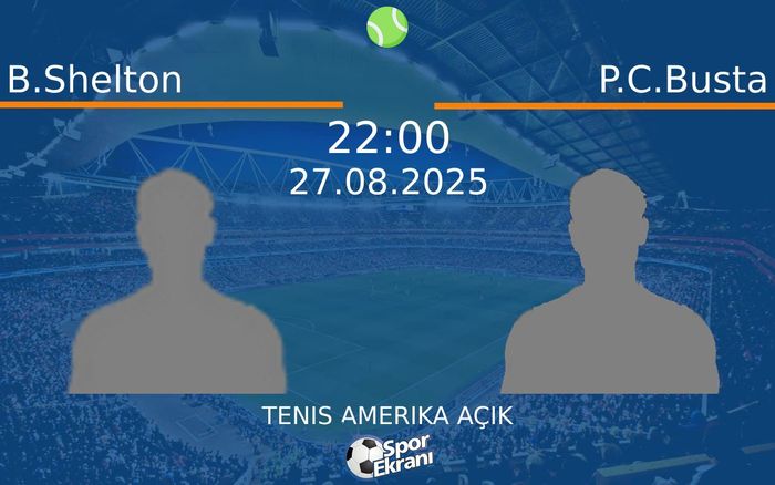 27 Ağustos 2025 B.Shelton vs P.C.Busta maçı Hangi Kanalda Saat Kaçta Yayınlanacak?