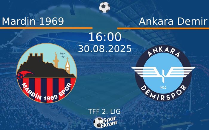 30 Ağustos 2025 Mardin 1969 vs Ankara Demir maçı Hangi Kanalda Saat Kaçta Yayınlanacak? 30 Ağustos 2025 Mardin 1969 vs Ankara Demir maçı Hangi Kanalda Saat Kaçta Yayınlanacak?