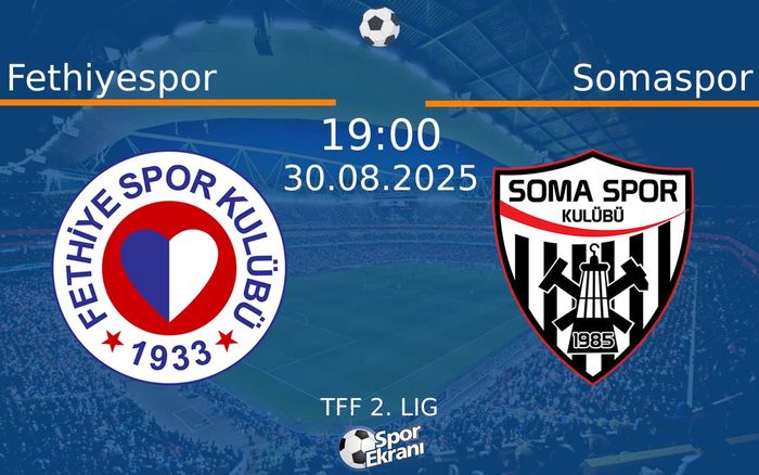 30 Ağustos 2025 Fethiyespor vs Somaspor maçı Hangi Kanalda Saat Kaçta Yayınlanacak? 30 Ağustos 2025 Fethiyespor vs Somaspor maçı Hangi Kanalda Saat Kaçta Yayınlanacak?