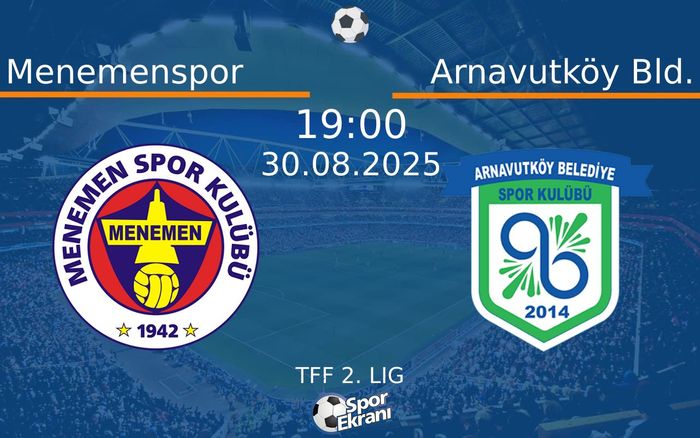 30 Ağustos 2025 Menemenspor vs Arnavutköy Bld. maçı Hangi Kanalda Saat Kaçta Yayınlanacak? 30 Ağustos 2025 Menemenspor vs Arnavutköy Bld. maçı Hangi Kanalda Saat Kaçta Yayınlanacak?