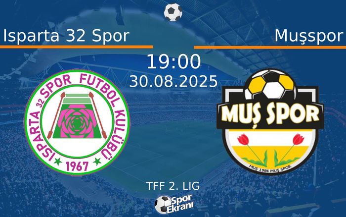 30 Ağustos 2025 Isparta 32 Spor vs Muşspor maçı Hangi Kanalda Saat Kaçta Yayınlanacak? 30 Ağustos 2025 Isparta 32 Spor vs Muşspor maçı Hangi Kanalda Saat Kaçta Yayınlanacak?