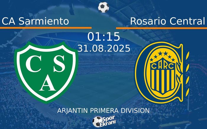 31 Ağustos 2025 CA Sarmiento vs Rosario Central maçı Hangi Kanalda Saat Kaçta Yayınlanacak? 31 Ağustos 2025 CA Sarmiento vs Rosario Central maçı Hangi Kanalda Saat Kaçta Yayınlanacak?