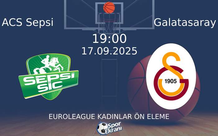 17 Eylül 2025 ACS Sepsi vs Galatasaray maçı Hangi Kanalda Saat Kaçta Yayınlanacak?