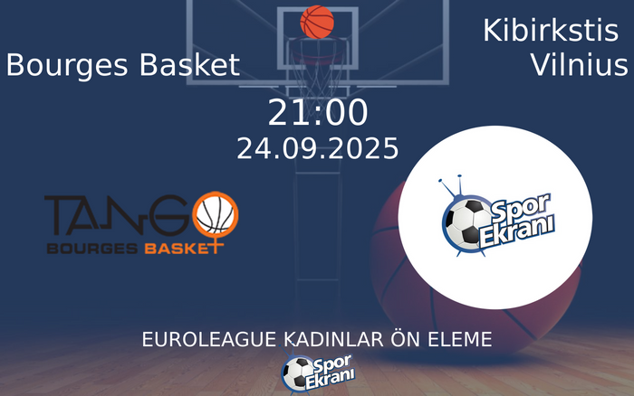 24 Eylül 2025 Bourges Basket vs Kibirkstis Vilnius maçı Hangi Kanalda Saat Kaçta Yayınlanacak? 24 Eylül 2025 Bourges Basket vs Kibirkstis Vilnius maçı Hangi Kanalda Saat Kaçta Yayınlanacak?