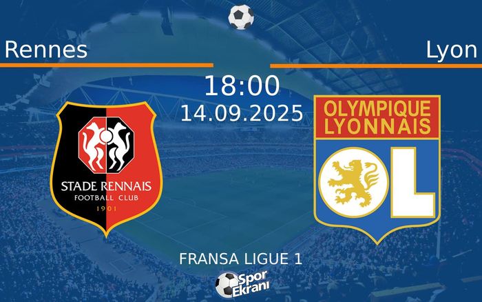 14 Eylül 2025 Rennes vs Lyon maçı Hangi Kanalda Saat Kaçta Yayınlanacak? 14 Eylül 2025 Rennes vs Lyon maçı Hangi Kanalda Saat Kaçta Yayınlanacak?