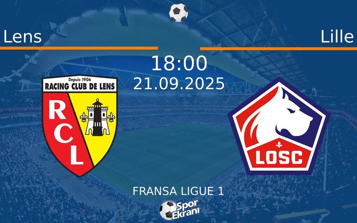 21 Eylül 2025 Lens vs Lille maçı Hangi Kanalda Saat Kaçta Yayınlanacak? 21 Eylül 2025 Lens vs Lille maçı Hangi Kanalda Saat Kaçta Yayınlanacak?