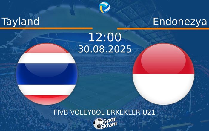 30 Ağustos 2025 Tayland vs Endonezya maçı Hangi Kanalda Saat Kaçta Yayınlanacak? 30 Ağustos 2025 Tayland vs Endonezya maçı Hangi Kanalda Saat Kaçta Yayınlanacak?