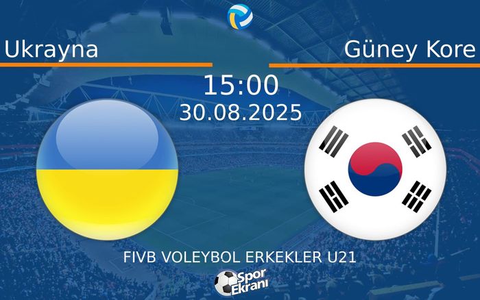 30 Ağustos 2025 Ukrayna vs Güney Kore maçı Hangi Kanalda Saat Kaçta Yayınlanacak?