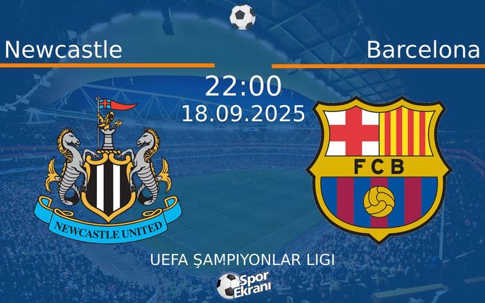 18 Eylül 2025 Newcastle vs Barcelona maçı Hangi Kanalda Saat Kaçta Yayınlanacak? 18 Eylül 2025 Newcastle vs Barcelona maçı Hangi Kanalda Saat Kaçta Yayınlanacak?