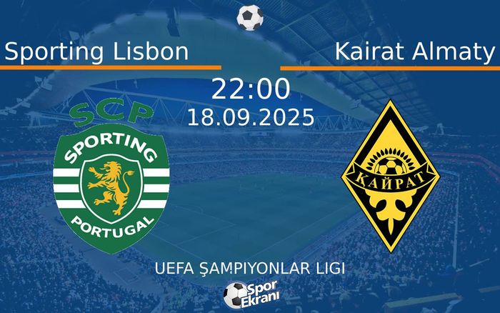 18 Eylül 2025 Sporting Lisbon vs Kairat Almaty maçı Hangi Kanalda Saat Kaçta Yayınlanacak? 18 Eylül 2025 Sporting Lisbon vs Kairat Almaty maçı Hangi Kanalda Saat Kaçta Yayınlanacak?