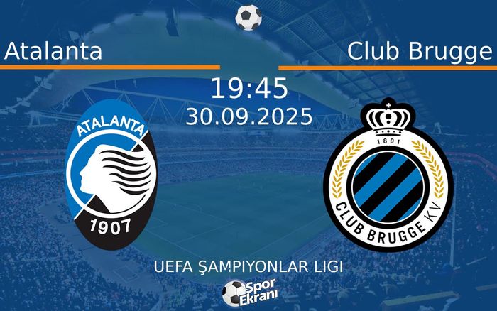 30 Eylül 2025 Atalanta vs Club Brugge maçı Hangi Kanalda Saat Kaçta Yayınlanacak? 30 Eylül 2025 Atalanta vs Club Brugge maçı Hangi Kanalda Saat Kaçta Yayınlanacak?