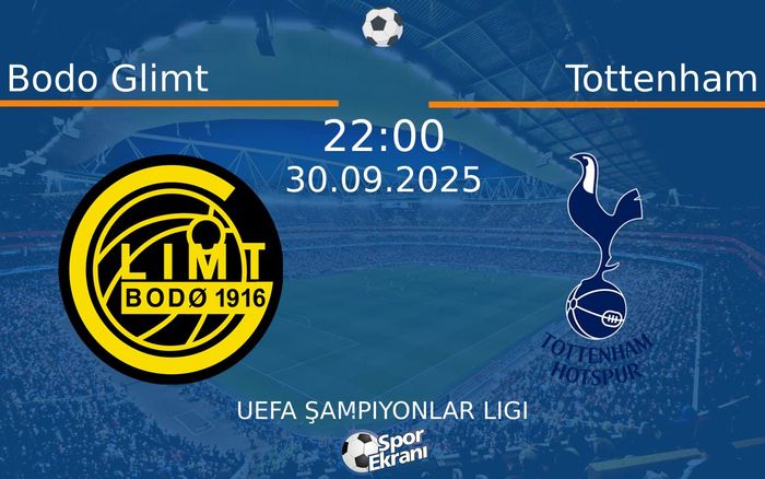 30 Eylül 2025 Bodo Glimt vs Tottenham maçı Hangi Kanalda Saat Kaçta Yayınlanacak? 30 Eylül 2025 Bodo Glimt vs Tottenham maçı Hangi Kanalda Saat Kaçta Yayınlanacak?