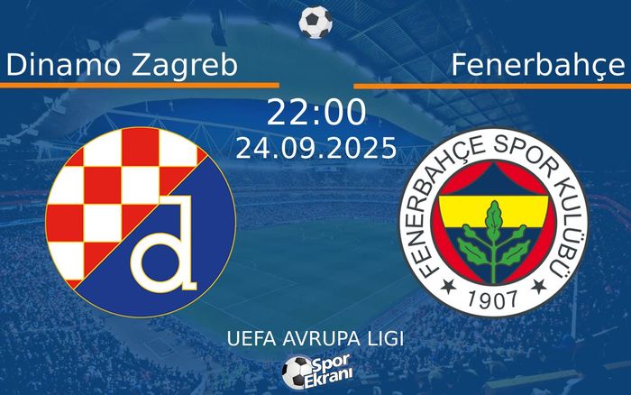 24 Eylül 2025 Dinamo Zagreb vs Fenerbahçe maçı Hangi Kanalda Saat Kaçta Yayınlanacak?