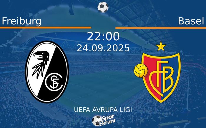 24 Eylül 2025 Freiburg vs Basel maçı Hangi Kanalda Saat Kaçta Yayınlanacak? 24 Eylül 2025 Freiburg vs Basel maçı Hangi Kanalda Saat Kaçta Yayınlanacak?