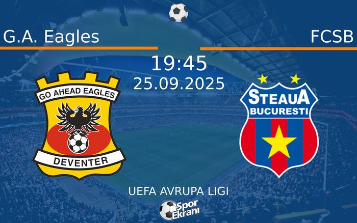 25 Eylül 2025 G.A. Eagles vs FCSB maçı Hangi Kanalda Saat Kaçta Yayınlanacak? 25 Eylül 2025 G.A. Eagles vs FCSB maçı Hangi Kanalda Saat Kaçta Yayınlanacak?