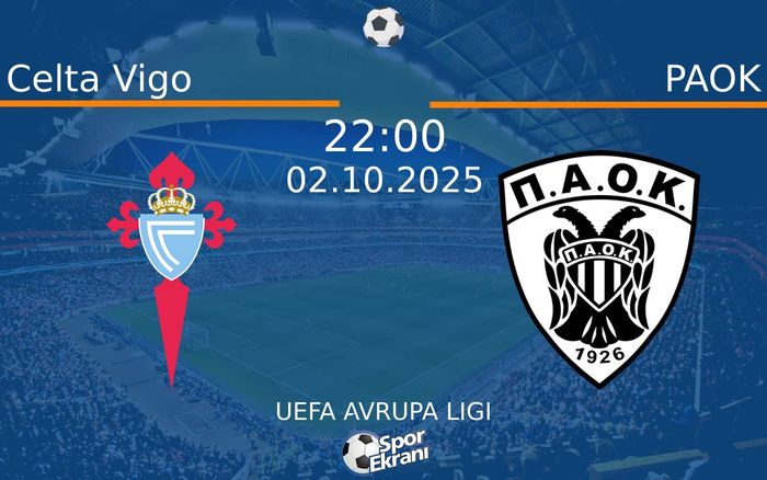 02 Ekim 2025 Celta Vigo vs PAOK maçı Hangi Kanalda Saat Kaçta Yayınlanacak? 02 Ekim 2025 Celta Vigo vs PAOK maçı Hangi Kanalda Saat Kaçta Yayınlanacak?