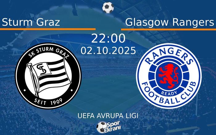 02 Ekim 2025 Sturm Graz vs Glasgow Rangers maçı Hangi Kanalda Saat Kaçta Yayınlanacak? 02 Ekim 2025 Sturm Graz vs Glasgow Rangers maçı Hangi Kanalda Saat Kaçta Yayınlanacak?