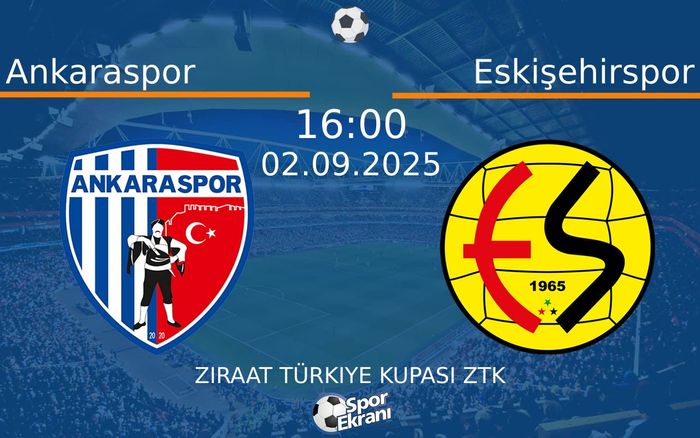 02 Eylül 2025 Ankaraspor vs Eskişehirspor maçı Hangi Kanalda Saat Kaçta Yayınlanacak? 02 Eylül 2025 Ankaraspor vs Eskişehirspor maçı Hangi Kanalda Saat Kaçta Yayınlanacak?
