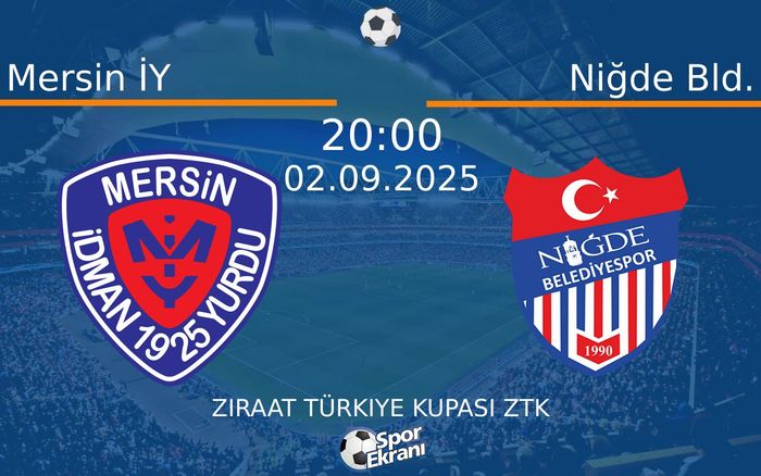 02 Eylül 2025 Mersin İY vs Niğde Bld. maçı Hangi Kanalda Saat Kaçta Yayınlanacak?