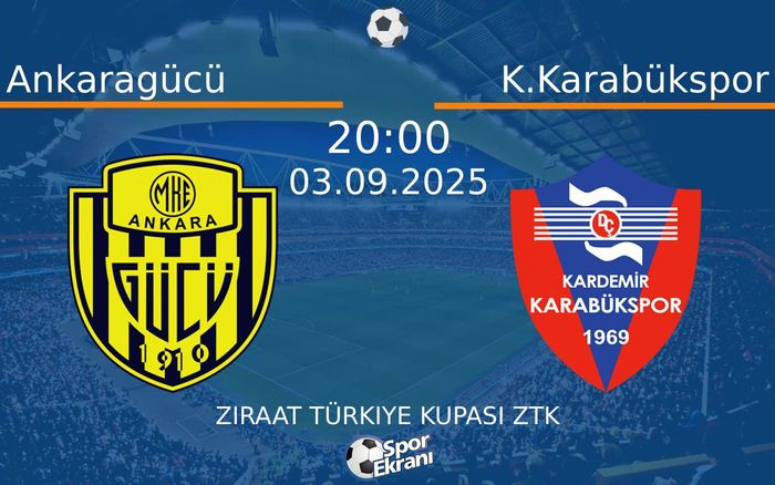 03 Eylül 2025 Ankaragücü vs K.Karabükspor maçı Hangi Kanalda Saat Kaçta Yayınlanacak?