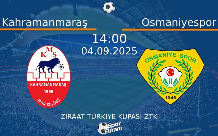 04 Eylül 2025 Kahramanmaraş vs Osmaniyespor maçı Hangi Kanalda Saat Kaçta Yayınlanacak? 04 Eylül 2025 Kahramanmaraş vs Osmaniyespor maçı Hangi Kanalda Saat Kaçta Yayınlanacak?