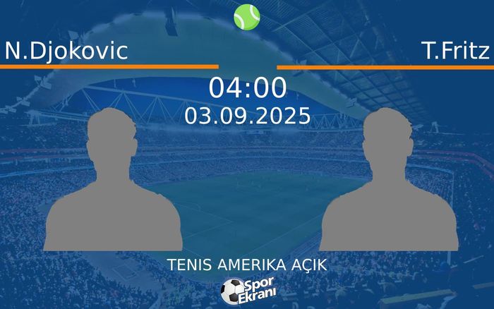 03 Eylül 2025 N.Djokovic vs T.Fritz maçı Hangi Kanalda Saat Kaçta Yayınlanacak? 03 Eylül 2025 N.Djokovic vs T.Fritz maçı Hangi Kanalda Saat Kaçta Yayınlanacak?