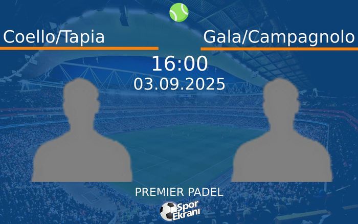 03 Eylül 2025 Coello/Tapia vs Gala/Campagnolo maçı Hangi Kanalda Saat Kaçta Yayınlanacak? 03 Eylül 2025 Coello/Tapia vs Gala/Campagnolo maçı Hangi Kanalda Saat Kaçta Yayınlanacak?